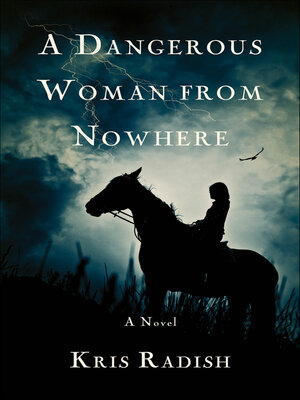 cover image of A Dangerous Woman from Nowhere